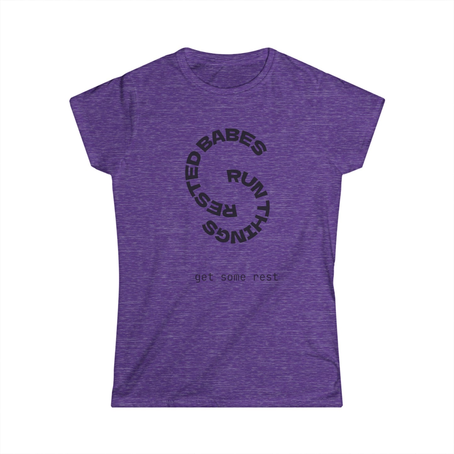 Rested Babes Run Things Women's Tee
