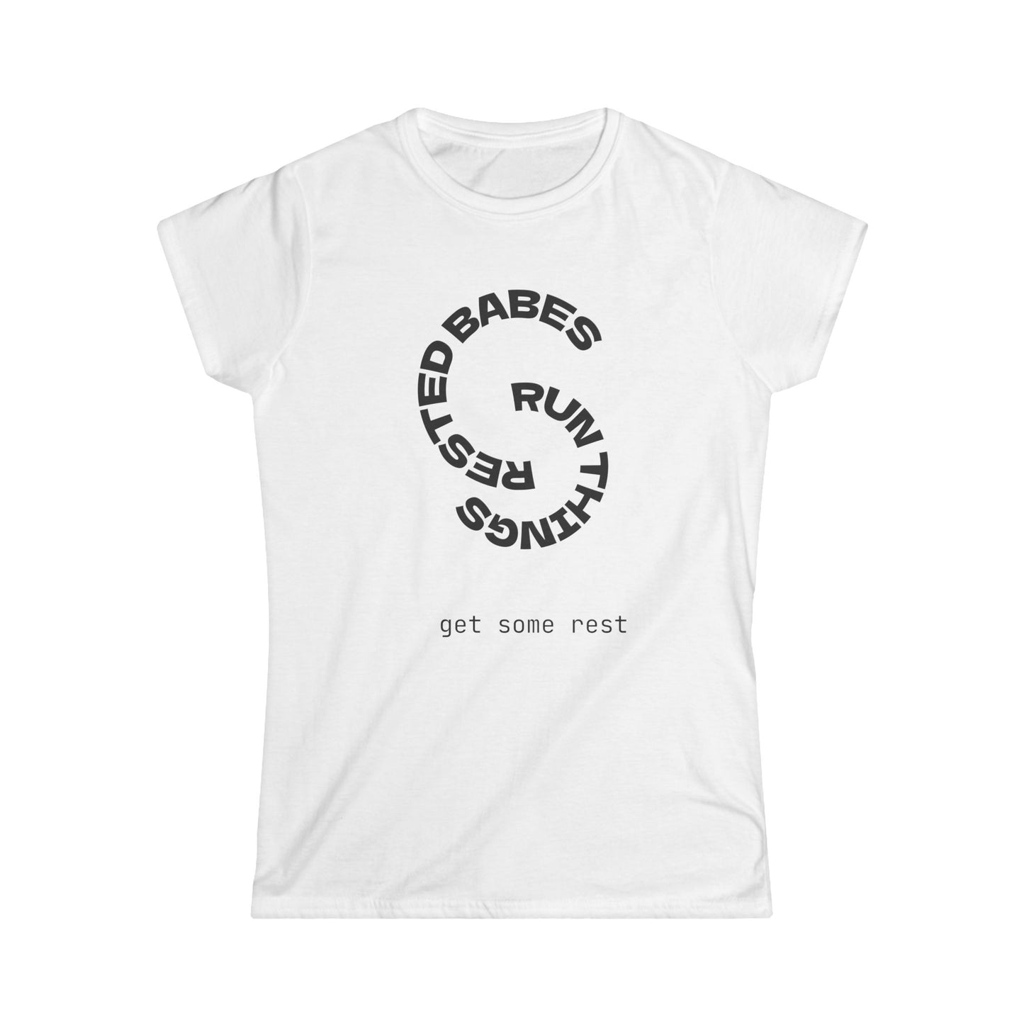 Rested Babes Run Things Women's Tee