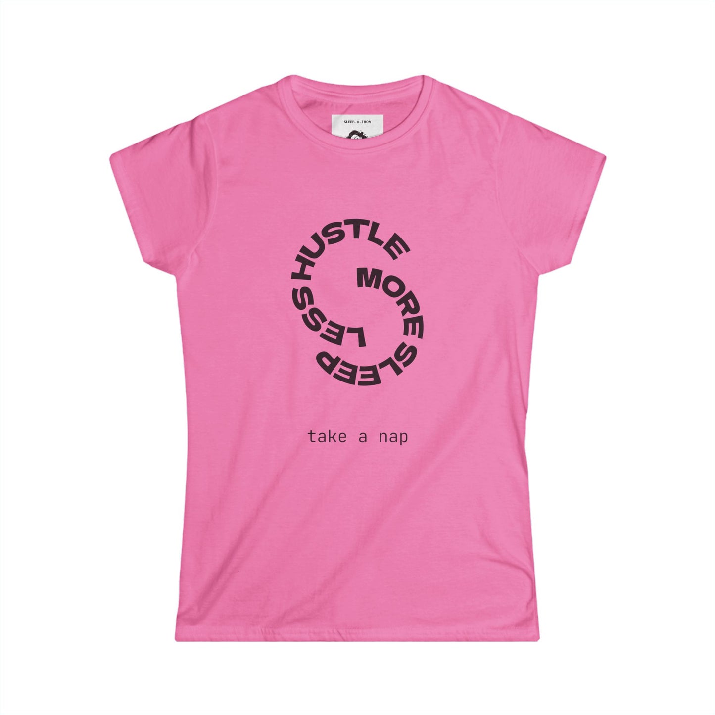 Graphic Tee - Less Hustle More Sleep Women's Softstyle Tee