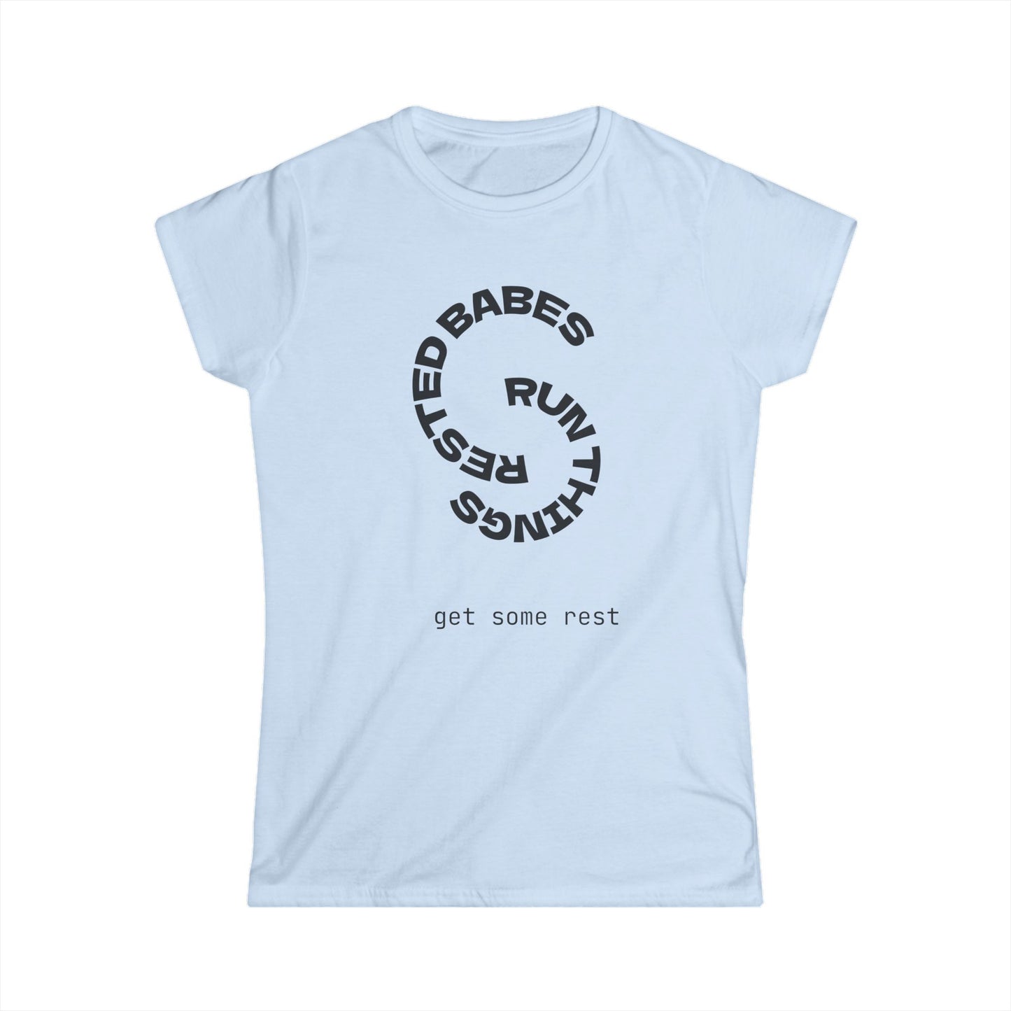 Rested Babes Run Things Women's Tee