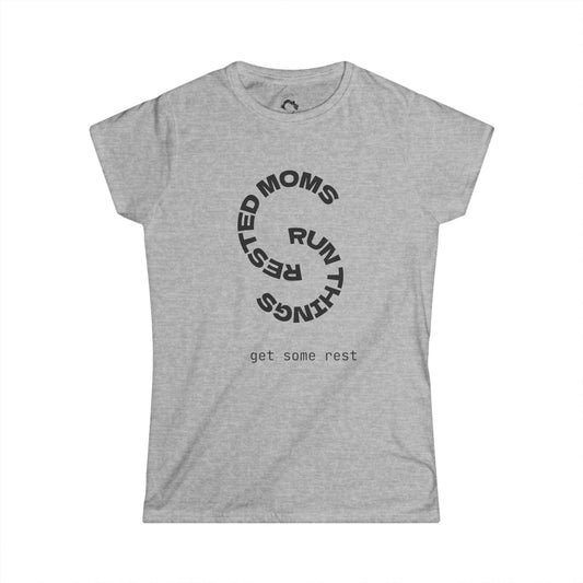 Rested Moms Run Things T-Shirt, Women's Softstyle Tee, Gift for Moms, Mother's Day, Casual Wear, Relaxation Top, Mom Life Shirt