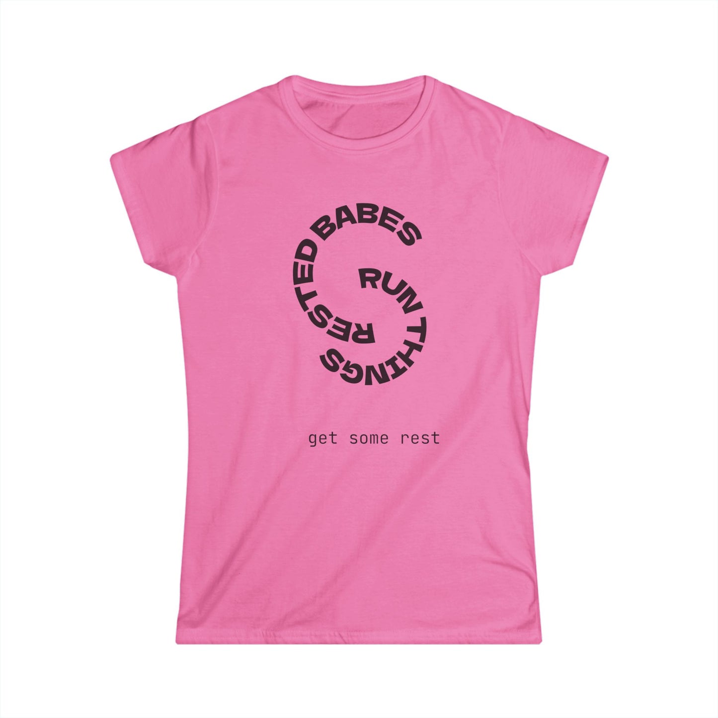 Rested Babes Run Things Women's Tee