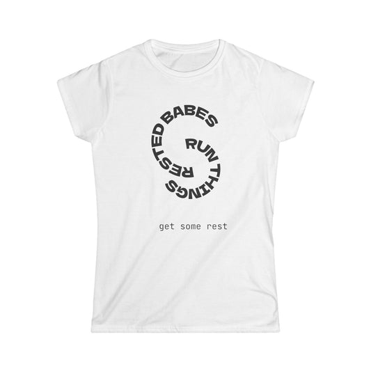 Rested Babes Run Things Women's Tee
