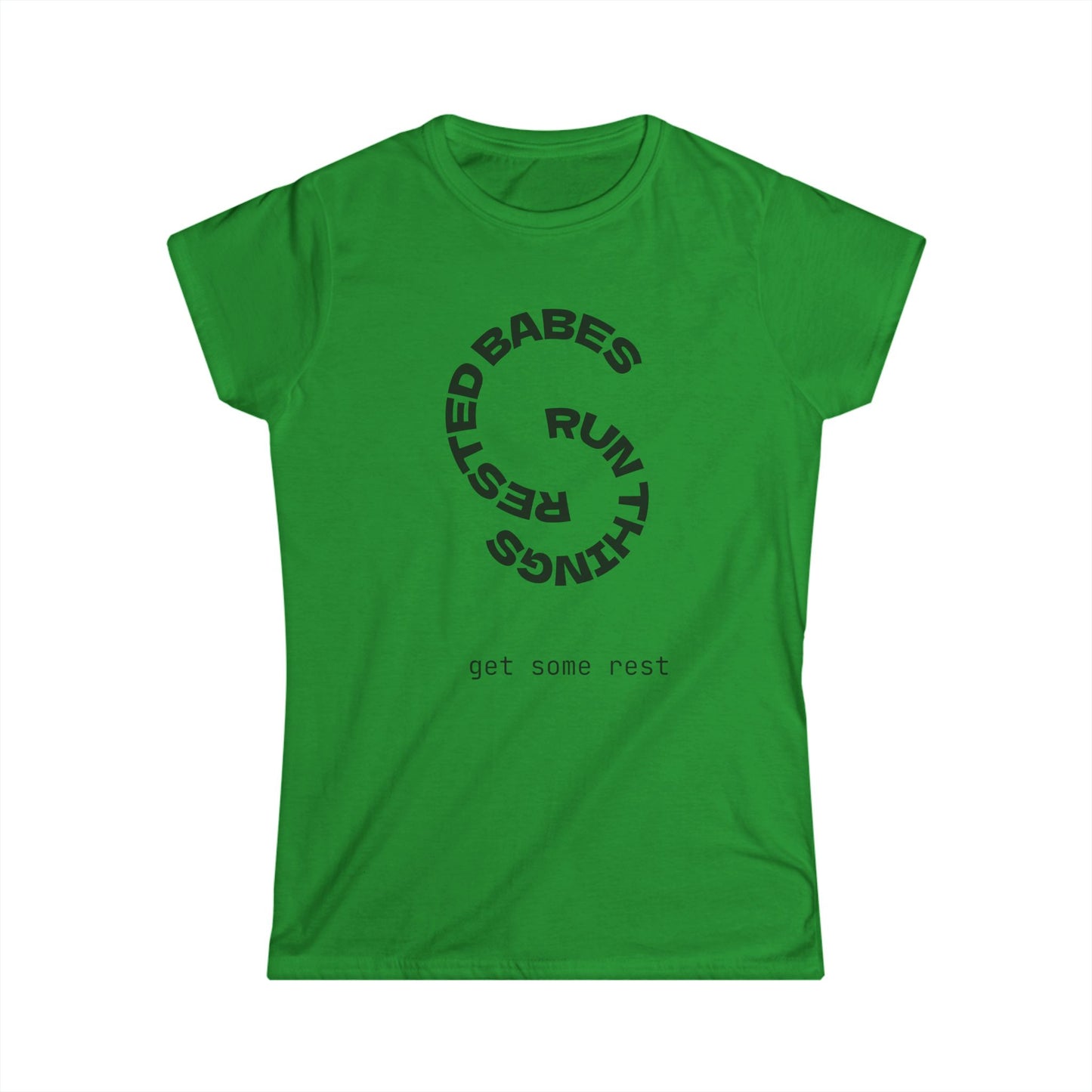 Rested Babes Run Things Women's Tee