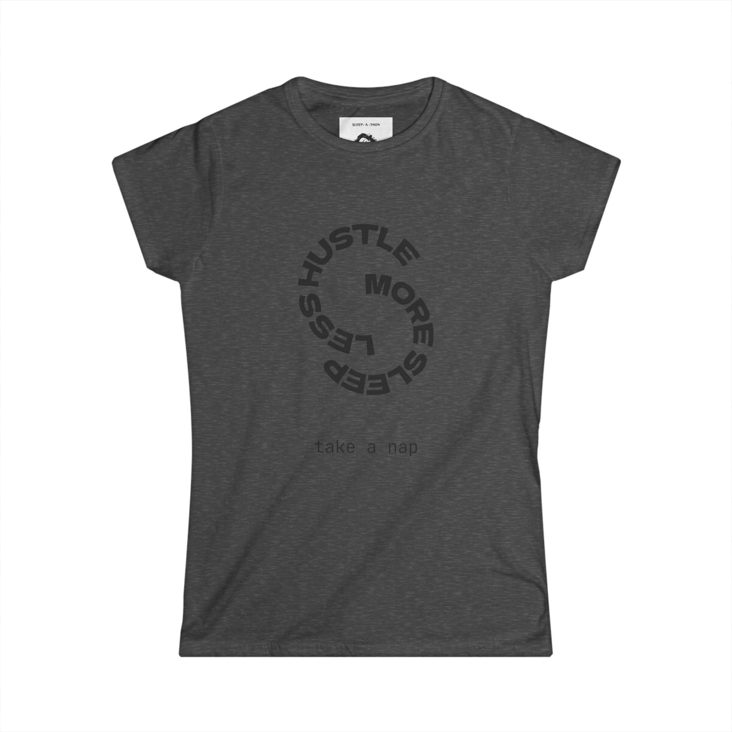 Graphic Tee - Less Hustle More Sleep Women's Softstyle Tee