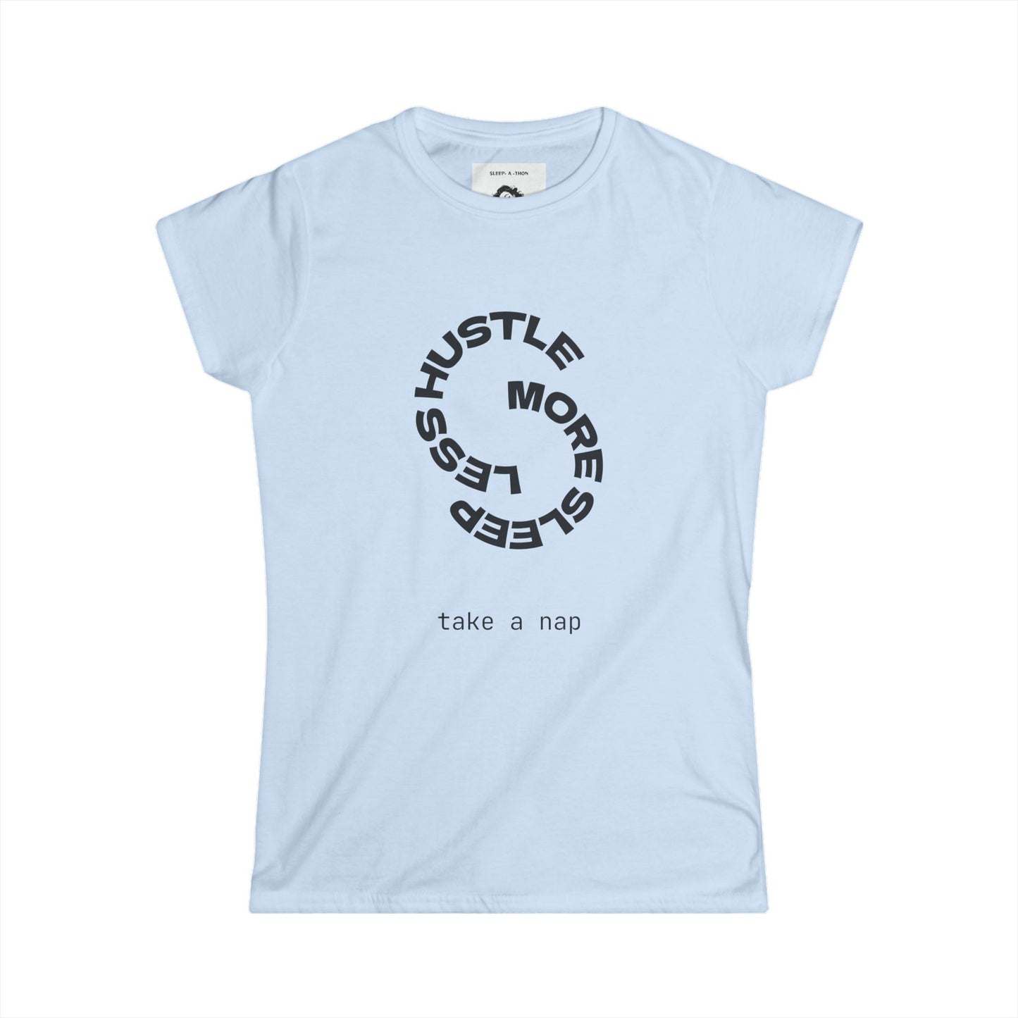 Graphic Tee - Less Hustle More Sleep Women's Softstyle Tee