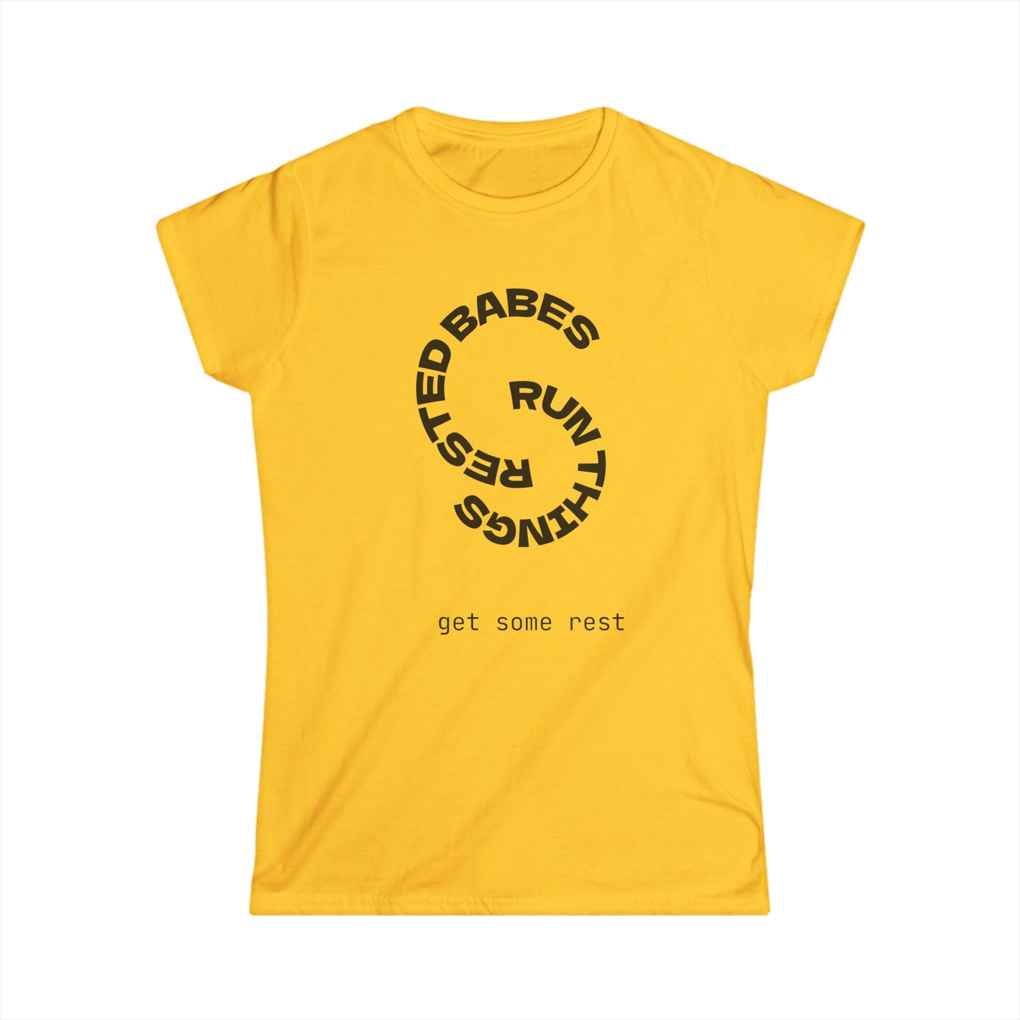 Rested Babes Run Things Women's Tee