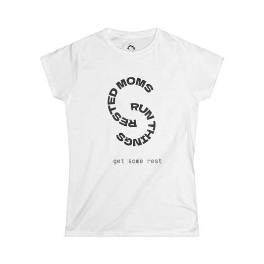 Rested Moms Run Things T-Shirt, Women's Softstyle Tee, Gift for Moms, Mother's Day, Casual Wear, Relaxation Top, Mom Life Shirt