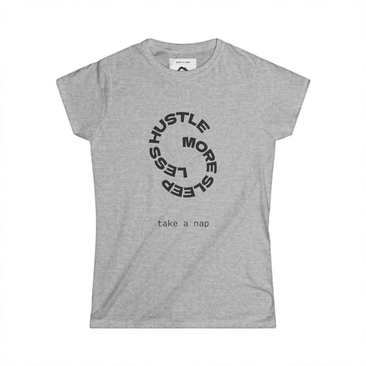 Graphic Tee - Less Hustle More Sleep Women's Softstyle Tee