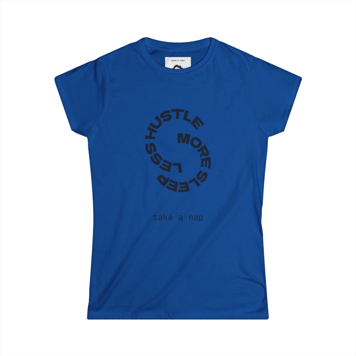 Graphic Tee - Less Hustle More Sleep Women's Softstyle Tee
